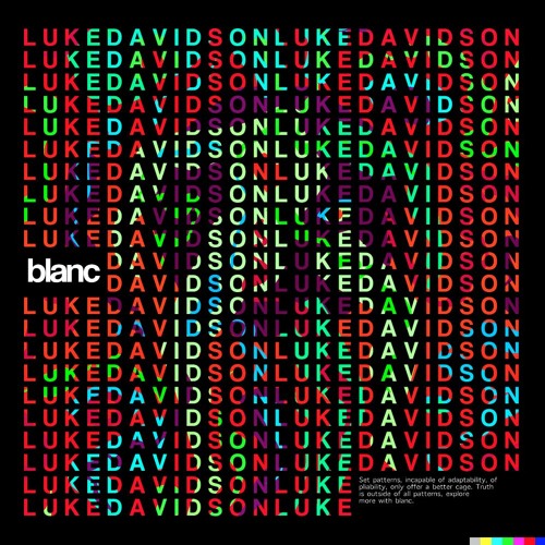 Blanc Presents Patterns | Luke Davidson