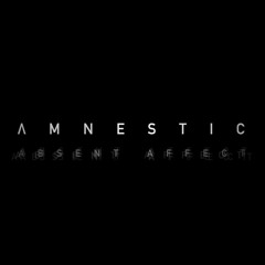 Amnestic - Absent Affect (Slighter Remix)