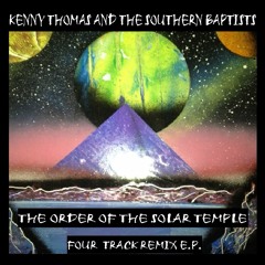 KENNY THOMAS AND THE SOUTHERN BAPTISTS "IN HER BACKYARD"  THE ORDER OF THE SOLAR TEMPLE MIX