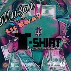 Mason ft. Lil Bway TShirt REMIX