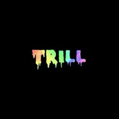 Still Trill ( Kill Bill Freestyle)