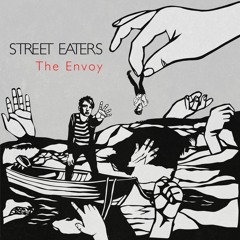 Street Eaters -- The Envoy