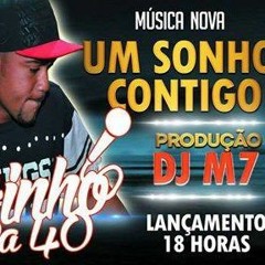 MC FLAVINHO DA 40 - UM SONHO CONTIGO ♪♫ (DJM7))