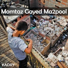 Mustafa Adry | Momtaz Gayed Ma2pool