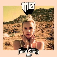 MØ - Final Song (B3RG Remix)