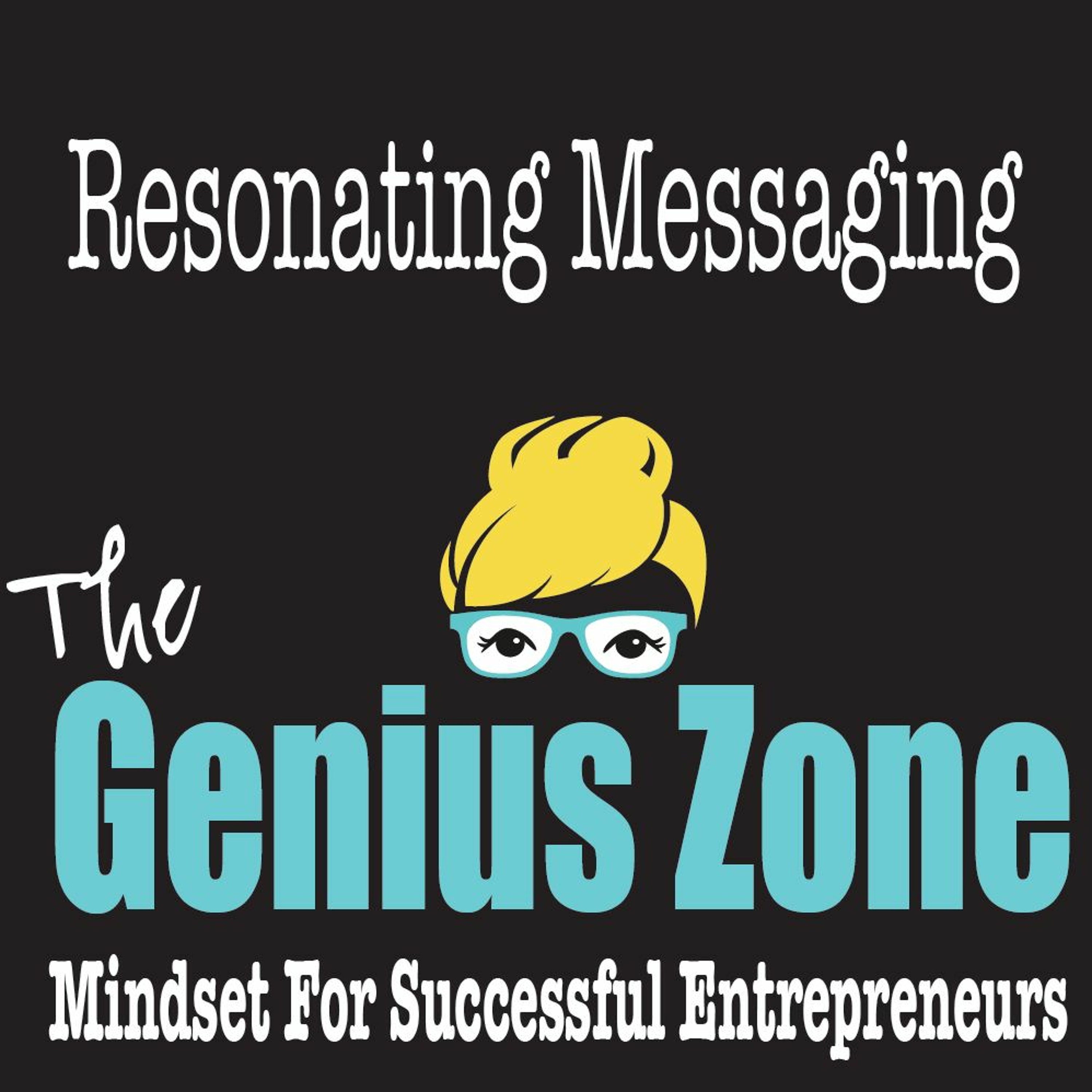 The Genius Zone- FAQF Resonating Messaging episode artwork