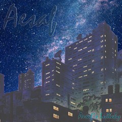Ａｅｓａｆ＇ｓ Ｌｕｌｌａｂｙ(PLZ FOLLOW ON SPOTIFY)