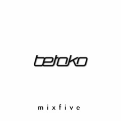 Betoko - MixFive