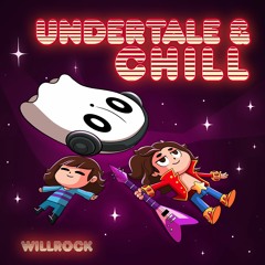 Undertale & Chill - Robots Aren't Made of This...  (Hopes and Dreams)
