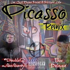 Picasso Remix Ft. Thee Beloved