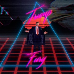 Trump Fury(M.A.G.A.)