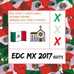 Ping Pong x Cielito Lindo (Hardwell EDC Mexico Edit) DOWNLOAD IN DESCRIPTION