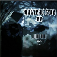 K.Dot X Stealth - Watchu Goin Do? Prod By . SpaceageBeats