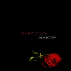 MeW3 Crew - Dark Love (Ballet)
