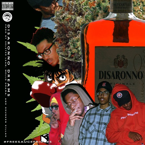 #FREESAUCEFRIDAYS: DISARONNO DREAMS/DON'T WORRY (SNIPPET)