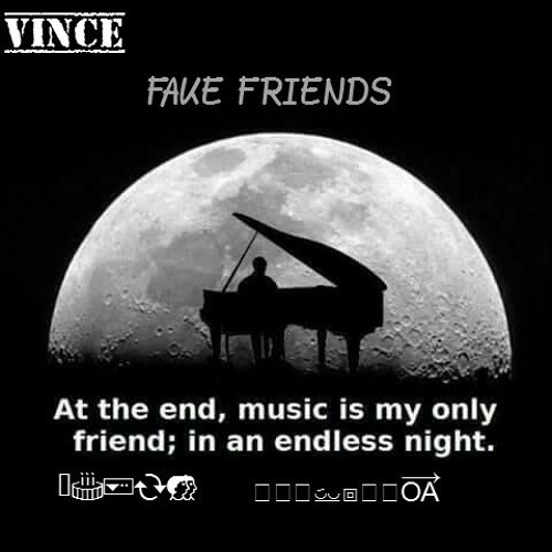 Vince Fake Friends By Vincentaa1 On Soundcloud Hear The World S Sounds soundcloud