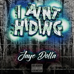 Jaye Dolla x I Aint Hiding (NBA YoungBoy Remix)