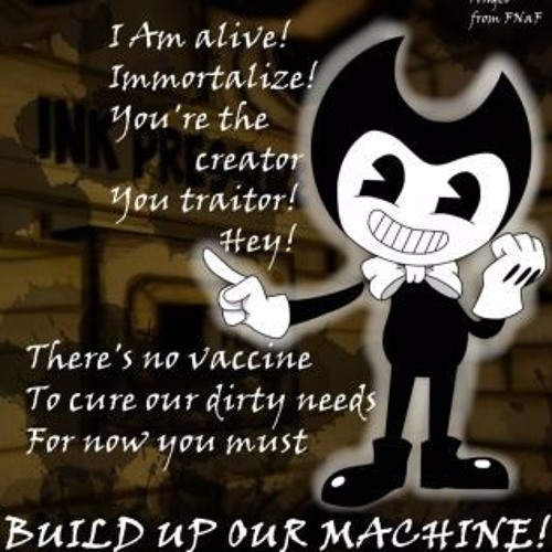 Build Our Machine (Bendy and the Ink Machine Song) - Flat