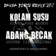 KOLAM SUSU vs ABANG BECAK [SONNIE M.M.C  ft.NIKO & ANDRE]