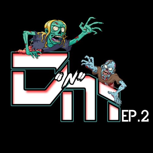 DnM Ep.2
