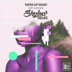 Kream ft. Clara Mae - Taped Up Heart (Shylow Remix)