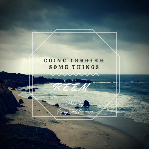 Reem - Some Thangs - Exclusive Mix (Prod. By LarryTheProducer)