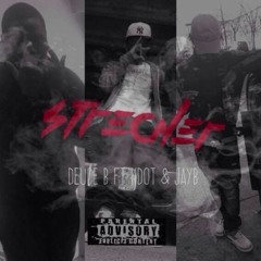 Deuce B. - Stretcher Ft Kdot & Jayb