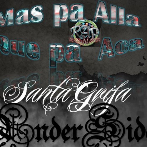 Download UnderSide - MasPa Alla Que Pa Aca - SantaGrifa (AudioVideo Version)2017