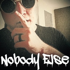 Nobody Else