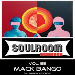 Soul Room Sessions Volume 55 | MACK BANGO | Hi Energy Records | USA