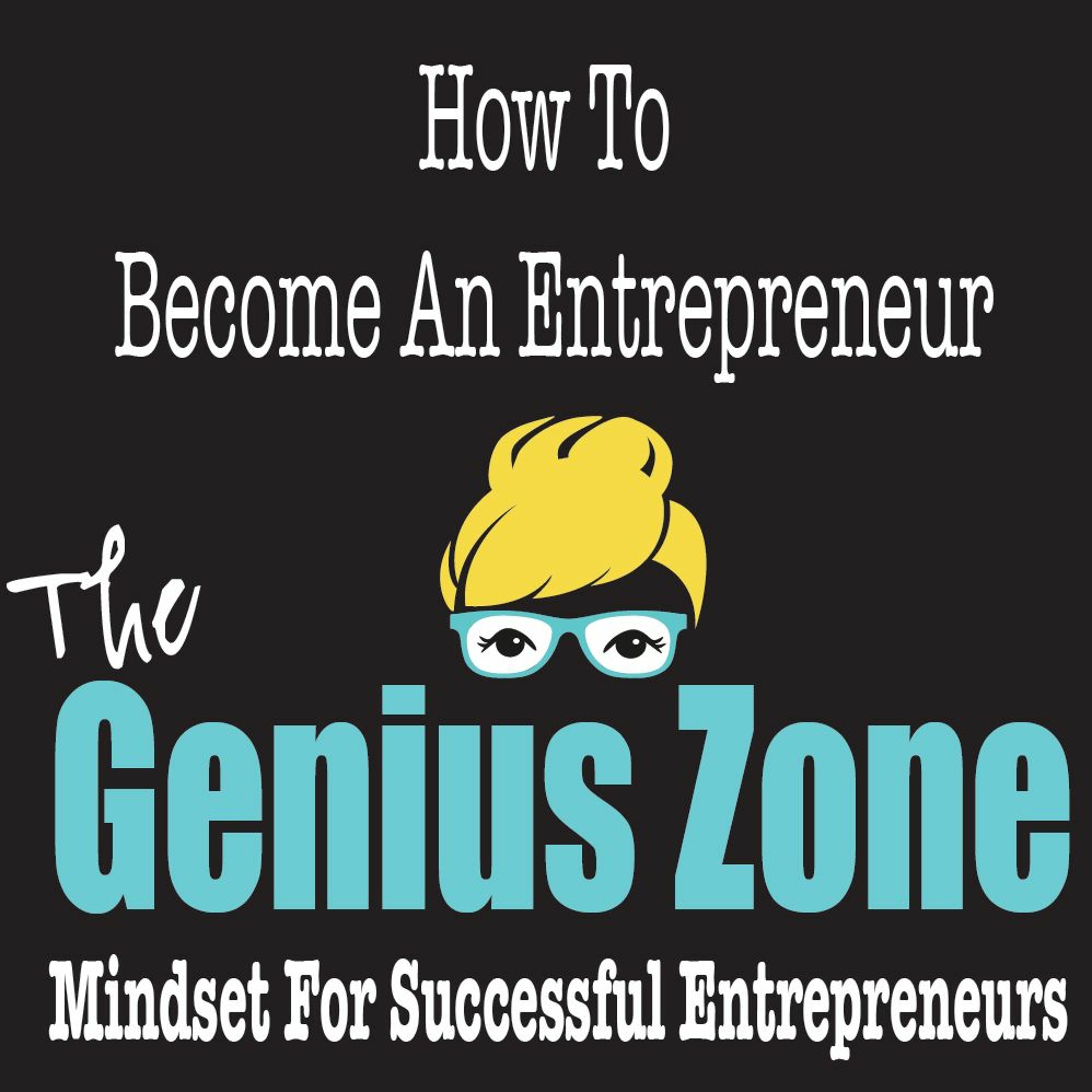 The Genius Zone- How To Become An Entrepreneur