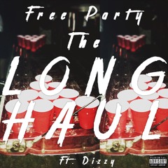Free Party - The Long Haul Ft. Dizzy (Prod. D'Artizt)