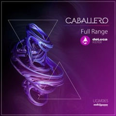 Caballero || UGM || Full Range [deLuca Remix]