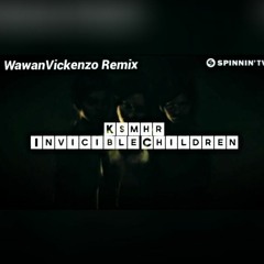 WawanVickenzo Remix - Ksmhr Invicible children (BreaksJungleTeror)