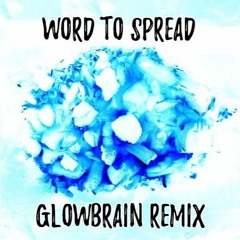 The Funk Hunters & Chali 2na - WORD TO SPREAD Feat. Tom Thum (GLowBrain FutureBass Remix)