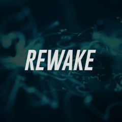 Rewake Opening