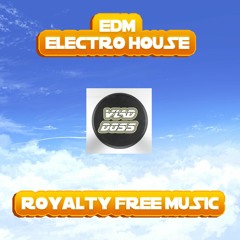 EDM Electro House - Royalty Free Background Music