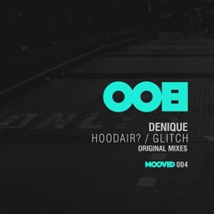 Denique - Hoodair? [MOOVED004]