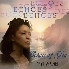Echoes Of You....NayJ. & SimBi