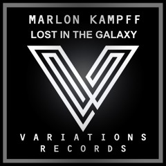 MARLON KAMPFF - Lost in the Galaxy (Original Mix)