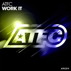 ATFC - Work It (Edit)