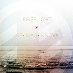 Fireflight - Here and Now (Re•Imag•Innova - EP)