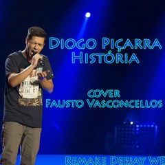 Diogo Piçarra - Historia (Fausto Vasconcellos Cover) (Remake By WE) [2017]