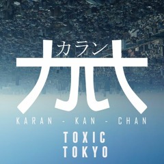 //Toxic Tokyo//