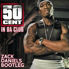 50 Cent Vs. Dazzo - Jack In Da Club (Zack Daniels Bootleg)