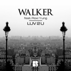 Walker Feat. Roxi Yung - Luv 2 U