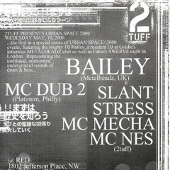 Bailey w/ MC Dub2 - "Live at Urban Space" (May 10, 2000)