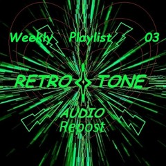Retrotone Weekly Playlist 03