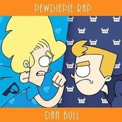 PEWDIEPIE'S SONG! By:Dan Bull