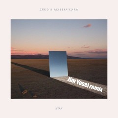 Zedd, Alessia Cara - Stay (Jim Yosef remix)